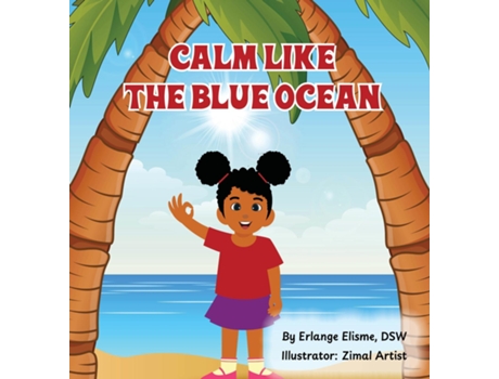 Livro Calm Like the Blue Ocean de Dr Erlange Elisme (Inglês)