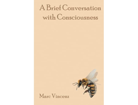 Livro A Brief Conversation with Consciousness de Marc Vincenz (Inglês)