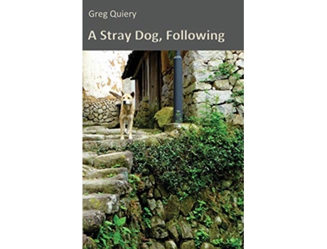 Livro A Stray Dog Following de Greg Quiery (Inglês)