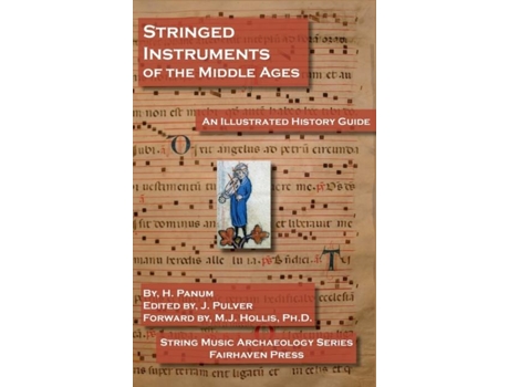 Livro Stringed Instruments Of The Middle Ages An Illustrated Field Guide To Their Evolution And Development De H Panum (inglês)
