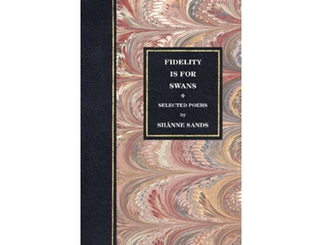Livro Fidelity Is for Swans de Sh Nne Sands (Inglês)