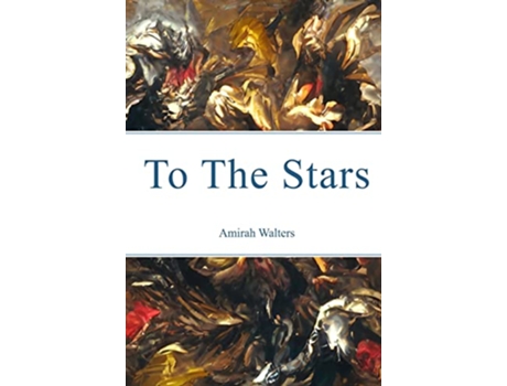 Livro To The Stars de Amirah Walters (Inglês)