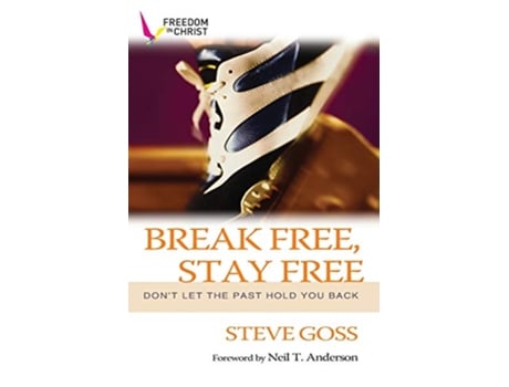 Livro Break Free Stay Free DonT Let The Past Hold You Back Fulfil Your Potential de Steve Goss (Inglês)