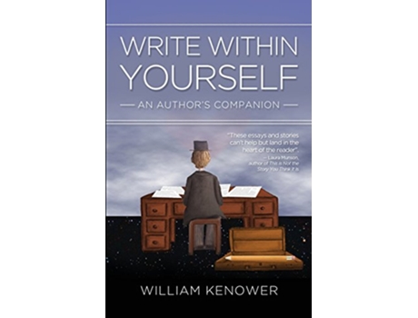 Livro Write Within Yourself An Authors Companion de William Kenower (Inglês)