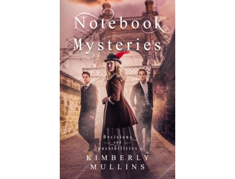 Livro Notebook Mysteries Decisions And Possibilities De Mullins, Kimberly Et Al. (inglês)