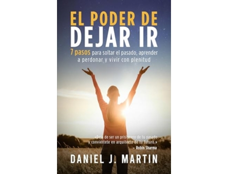 Livro El poder de dejar ir 7 pasos para soltar el pasado, aprender a perdonar y vivir con plenitud de Daniel J Martin (Espanhol)
