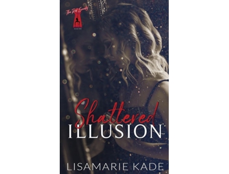Livro Shattered Illusion de Lisamarie Kade (Inglês)