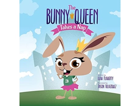 Livro The Bunny Queen Takes a Nap de Leah Flaherty (Inglês)