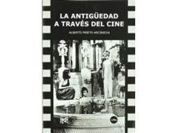 Livro La antigÃ¼edad a travÃ©s del cine de Alberto Prieto Arciniega (Espanhol)