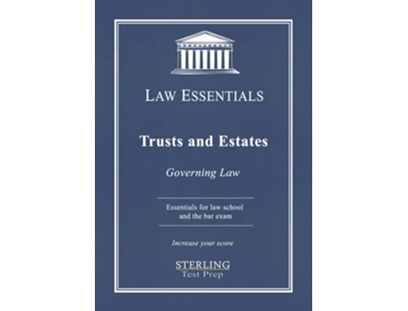 Livro Trusts and Estates Law Essentials Governing Law for Law School and Bar Exam Prep de Sterling Test Prep Dr Frank J Addivinola (Inglês)