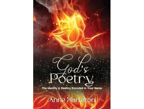 Livro Gods Poetry The Identity and Destiny Encoded in Your Name de Anne Hamilton (Inglês)