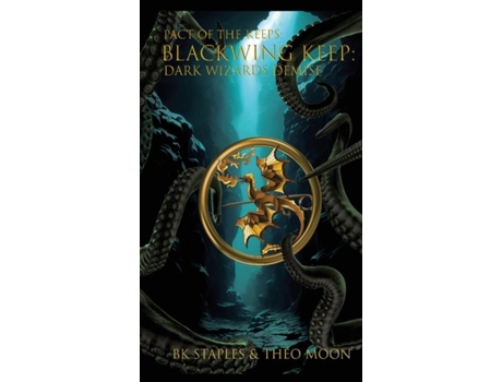 Livro Blackwing Keep Dark Wizards Demise De Bk Staples (inglês)