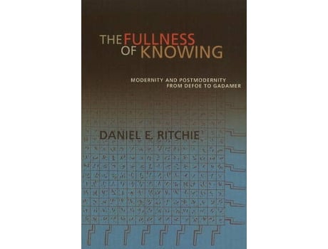 Livro the fullness of knowing de daniel e. ritchie (inglês)