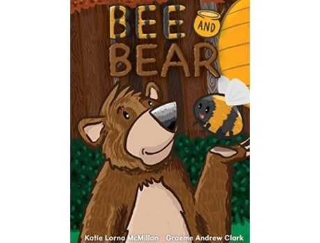 Livro Bee and Bear de Katie Lorna McMillan (Inglês)