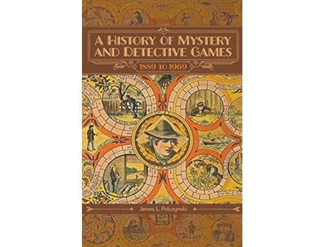Livro A History of Mystery and Detective Games 1889 to 1969 de James L Polczynski (Inglês)