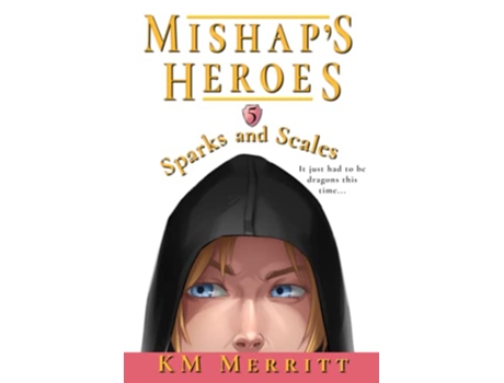Livro Sparks and Scales Mishaps Heroes de KM Merritt (Inglês)