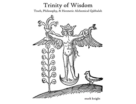 Livro Trinity of Wisdom Truth Philosophy Hermetic Alchemical Qabalah de Mark Dean Knight (Inglês)