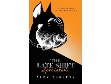 Livro The Late Shift Specialist De Alex Dunlevy (inglês)