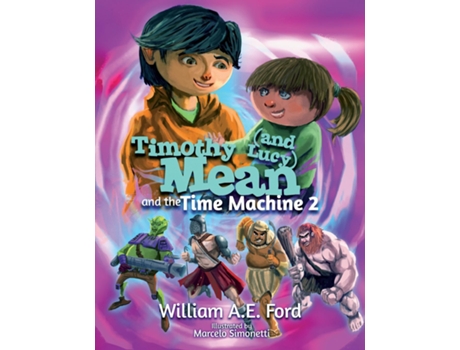 Livro Timothy Mean And The Time Machine 2 De William Ae Ford (inglês)