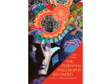 Livro The Perennial Philosophy Reloaded de Dana Sawyer (Inglês)