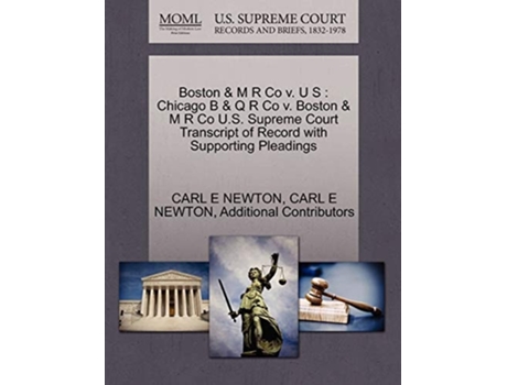 Livro Boston Amp M R Co V. U S De Carl E Newton E Additional Contributors (inglês)