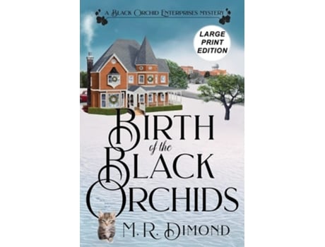 Livro Birth Of The Black Orchids A Light-hearted Christmas Tale Of Going Home, Starting Over, And Murder- With Cats De M R Dimond (inglês)