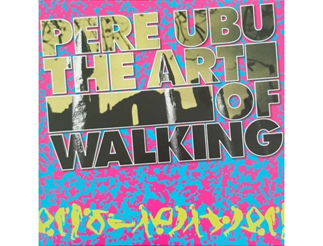 CD Pere Ubu - The Art Of Walking