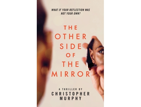 Livro The Other Side Of The Mirror An Lgbtq Thriller De Christopher Murphy (inglês)