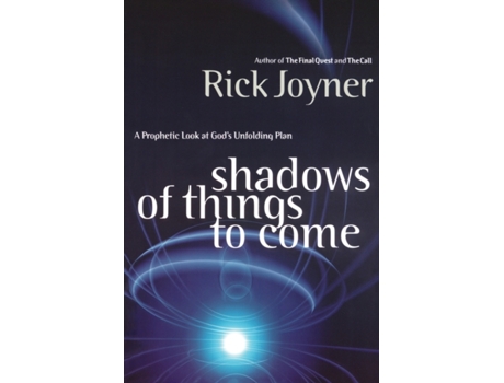 Livro Shadows of Things to Come: A Prophetic Look at God's Unfolding Plan Rick Joyner (Inglês)
