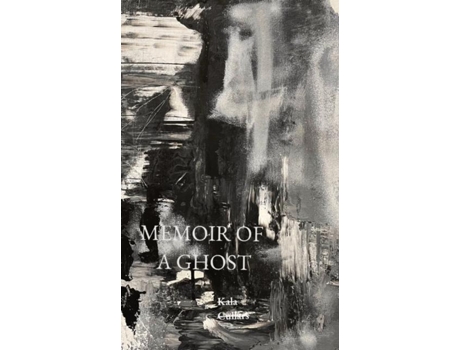 Livro Memoir Of A Ghost De Kala Cullars (inglês)