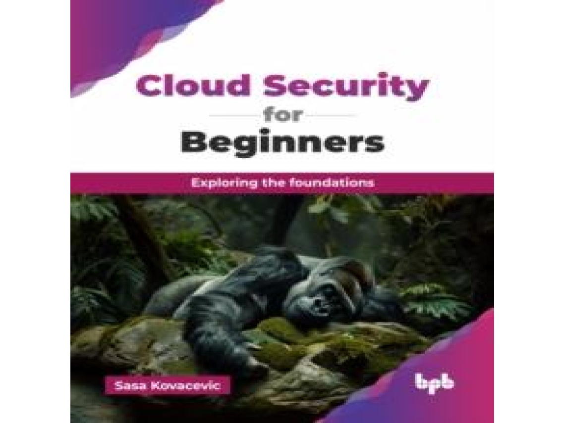 Livro Cloud Security for Beginners Exploring the foundations de Sasa Kovacevic (Inglês)