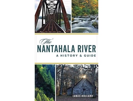 Livro Nantahala River A History Guide de Lance Holland (Inglês)