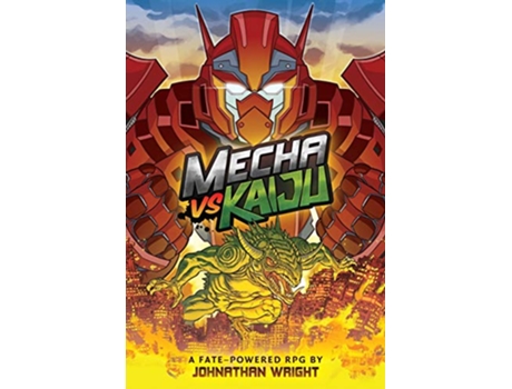 Livro Mecha Vs Kaiju A Science Fiction Anime Roleplaying Game for Fate Core de Johnathan Stanley Wright (Inglês)