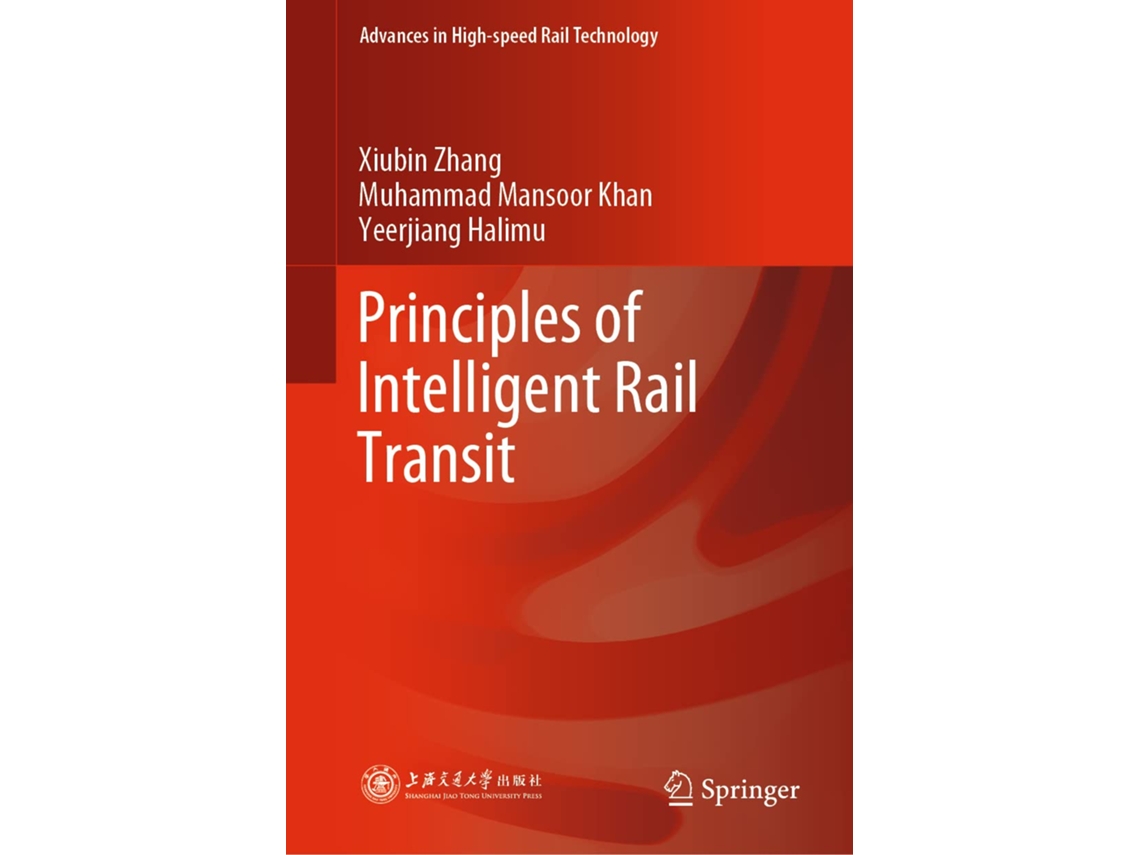Livro Principles of Intelligent Rail Transit de Xiubin Zhang, Muhammad Mansoor Khan et al. (Inglês - Capa Dura)