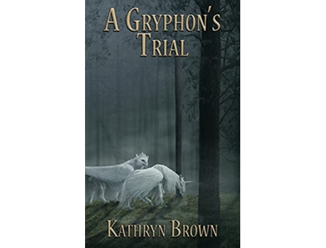 Livro A Gryphons Trial de Kathryn Brown (Inglês)