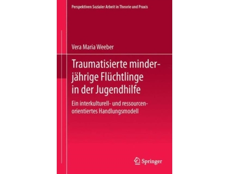 Livro traumatisierte minderjahrige fluchtlinge in der jugendhilfe de vera maria weeber,suleyman gogercin (alemão)