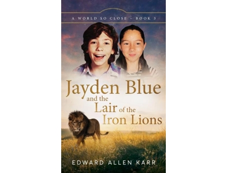Livro Jayden Blue And The Lair Of The Iron Lions De Karr, Edward Et Al. (inglês)