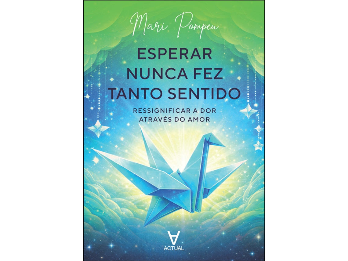 Livro Esperar Nunca Fez Tanto Sentido Ressignificar A Dor Através Do Amor de Mari Pompeu (Poortugues do Brasil)