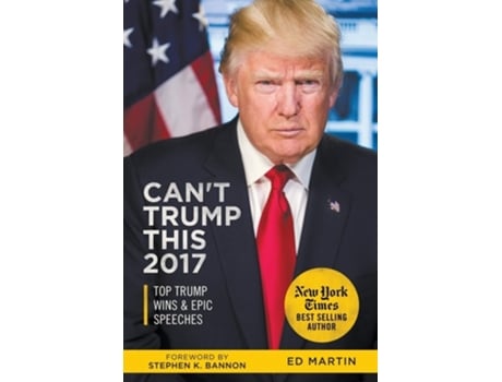 Livro Can't Trump This 2017: Top Trump Wins & Epic Speeches de Ed Martin (Inglês)