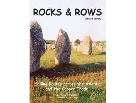 Livro ROCKS amp ROWS Sailing Routes across the Atlantic and the Copper Trade de Jay Stuart Wakefield (Inglês)