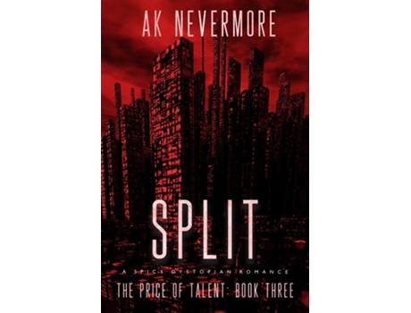 Livro Split A Spicy Dystopian Sci-fi Romance de AK Nevermore (Inglês)