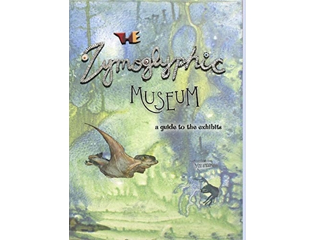 Livro The Zymoglyphic Museum A Guide to the Exhibits de Jim Stewart (Inglês)