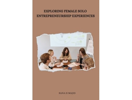 Livro Exploring female solo entrepreneurship experiences. de sana H Majid (Inglês)