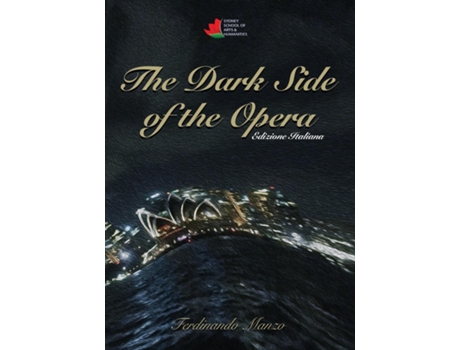 Livro The Dark Side Of The Opera De Ferdinando Manzo (italiano)