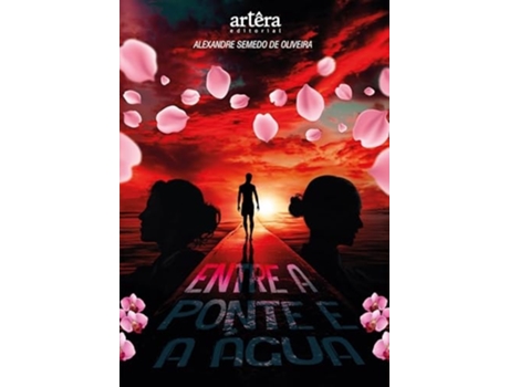 Livro Entre A Ponte E A Àgua de ALEXANDRE SEMEDO DE OLIVEIRA (Português)