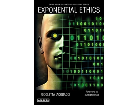 Livro EXPONENTIAL ETHICS Think Media EGS Media Philosophy Series de Nicoletta Iacobacci (Inglês)