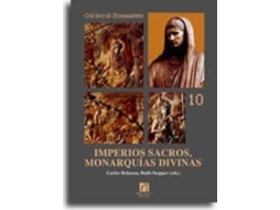 Livro Imperios Sacros, Monarquias Divinas/ Sacral Empires, Divine Monarchies de Carles Alfred Rabassa Vaquer (Espanhol)