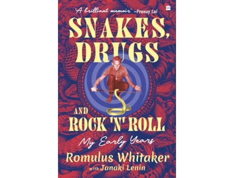 Livro Snakes, Drugs and Rock N Roll de Romulus Whitaker e Janaki Lenin (Inglês)