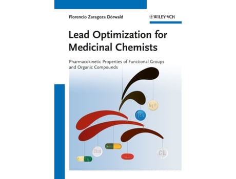 Livro Lead Optimization For Medicinal Chemists De Zaragoza Dorwald E Florencio (inglês)