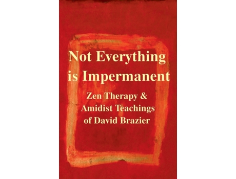 Livro Not Everything Is Impermanent David Brazier (Inglês)